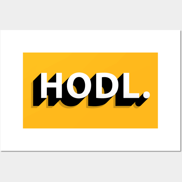 Hodl. Wall Art by Acid_rain